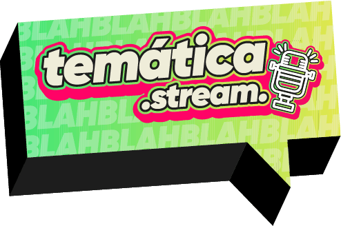 Temática Stream