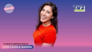 #TV2Stream La NO Columna con Camilín
